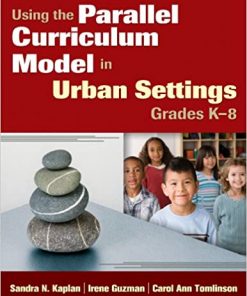 Using the Parallel Curriculum Model in Urban Settings, Grades K-8 eBook