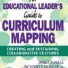 An Educational Leader's Guide to Curriculum Mapping: Creating and Sustaining Collaborative Cultures eBook