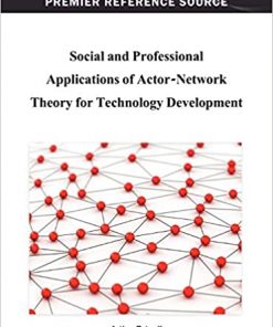 Social and Professional Applications of Actor-Network Theory for Technology Development eBook