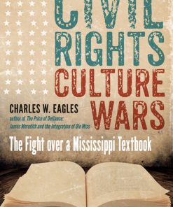 Civil Rights, Culture Wars: The Fight over a Mississippi Textbook eBook