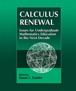 Calculus Renewal: Issues for Undergraduate Mathematics Education in the Next Decade eBook