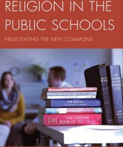 Religion in the Public Schools: Negotiating the New Commons eBook