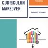 Extreme Curriculum Makeover: A Hands-On Guide for a Learner-Centered Pedagogy eBook