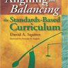 Aligning and Balancing the Standards-Based Curriculum eBook