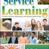 Service Learning: A Guide to Planning, Implementing, and Assessing Student Projects eBook