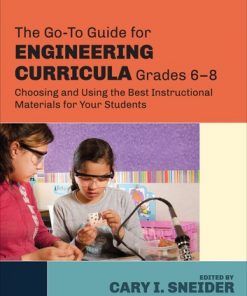 The Go-To Guide for Engineering Curricula, Grades 6-8: Choosing and Using the Best Instructional Materials for Your Students eBook