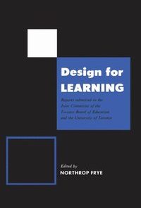 Design for Learning: Reports Submitted to the Joint Committee of the Toronto Board of Education and the University of Toronto eBook