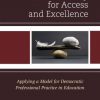 Renewed Accountability for Access and Excellence: Applying a Model for Democratic Professional Practice in Education eBook