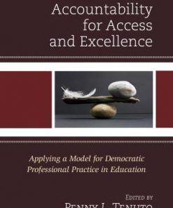 Renewed Accountability for Access and Excellence: Applying a Model for Democratic Professional Practice in Education eBook