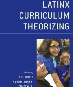 Latinx Curriculum Theorizing eBook