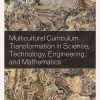 Multicultural Curriculum Transformation in Science, Technology, Engineering, and Mathematics eBook