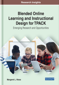 Blended Online Learning and Instructional Design for TPACK: Emerging Research and Opportunities eBook