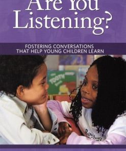 Are You Listening?: Fostering Conversations That Help Young Children Learn eBook