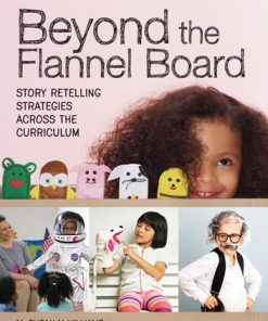 Beyond the Flannel Board: Story-Retelling Strategies across the Curriculum eBook