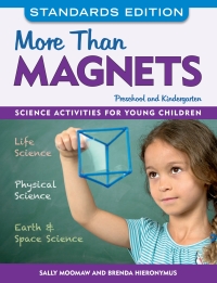More than Magnets, Standards Edition: Science Activities for Preschool and Kindergarten eBook