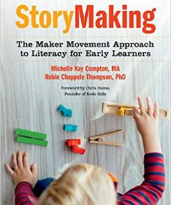 StoryMaking: The Maker Movement Approach to Literacy for Early Learners eBook