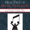 Enhancing the Professional Practice of Music Teachers: 101 Tips that Principals Want Music Teachers to Know and Do eBook