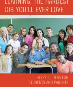 Learning, the Hardest Job You'll Ever Love!: Helpful Ideas for Students and Parents eBook