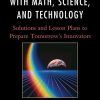 Shaping the Future with Math, Science, and Technology: Solutions and Lesson Plans to Prepare Tomorrows Innovators eBook