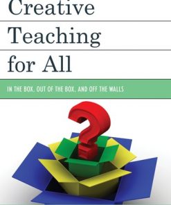 Creative Teaching for All: In the Box, Out of the Box, and Off the Walls eBook