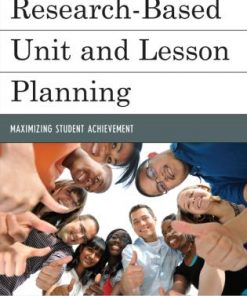 Research-Based Unit and Lesson Planning: Maximizing Student Achievement eBook