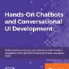 Hands-On Chatbots and Conversational UI Development: Build chatbots and voice user interfaces with Chatfuel, Dialogflow, Microsoft Bot Framework, Twilio, and Alexa Skills eBook