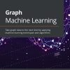Graph Machine Learning: Take graph data to the next level by applying machine learning techniques and algorithms eBook