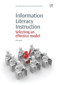 Information Literacy Instruction: Selecting an Effective Model eBook