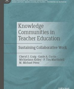 Knowledge Communities in Teacher Education: Sustaining Collaborative Work eBook