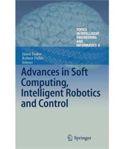 Advances in Soft Computing, Intelligent Robotics and Control eBook