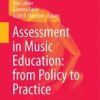 Assessment in Music Education: from Policy to Practice eBook