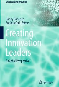Creating Innovation Leaders: A Global Perspective eBook