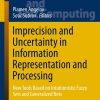 Imprecision and Uncertainty in Information Representation and Processing New Tools Based on Intuitionistic Fuzzy Sets and Generalized Nets eBook