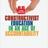 Constructivist Education in an Age of Accountability eBook