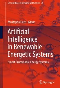 Artificial Intelligence in Renewable Energetic Systems: Smart Sustainable Energy Systems eBook