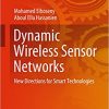 Dynamic Wireless Sensor Networks: New Directions for Smart Technologies eBook