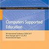 Computers Supported Education: 9th International Conference, CSEDU 2017, Porto, Portugal, April 21-23, 2017, Revised Selected Papers eBook