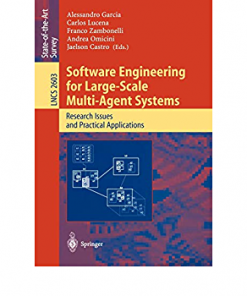 Software Engineering for Large-Scale Multi-Agent Systems: Research Issues and Practical Applications eBook