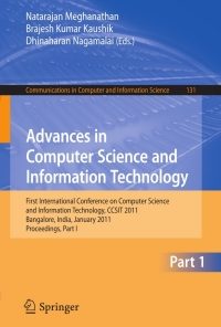 Advances in Computer Science and Information Technology: First International Conference on Computer Science and Information Technology, CCSIT 2011, Bangalore, India, January 2-4, 2011. Proceedings, Part I eBook