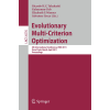 Evolutionary Multi-Criterion Optimization: 6th International Conference, EMO 2011, Ouro Preto, Brazil, April 5-8, 2011, Proceedings eBook