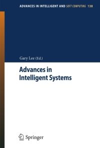 Advances in Intelligent Systems: Selected papers from 2012 International Conference on Control Systems (ICCS 2012), March 1-2, Hong Kong eBook