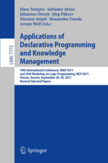 Applications of Declarative Programming and Knowledge Management: 19th International Conference, INAP 2011, and 25th Workshop on Logic Programming, WLP 2011, Vienna, Austria, September 28-30, 2011, Revised Selected Papers eBook