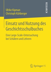 Einsatz und Nutzung des Geschichtsschulbuches: Eine Large-Scale-Untersuchung bei Schülern und Lehrern eBook