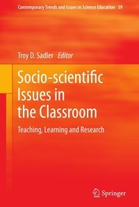 Socio-scientific Issues in the Classroom: Teaching, Learning and Research eBook