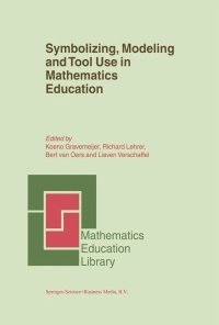 Symbolizing, Modeling and Tool Use in Mathematics Education eBook