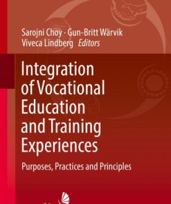 Integration of Vocational Education and Training Experiences: Purposes, Practices and Principles eBook
