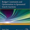 Budget constraints and optimization in sponsored search auctions eBook