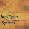 Intelligent Communication Systems: Toward Constructing Human Friendly Communication Environment eBook
