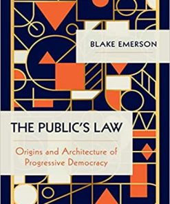 The Public's Law: Origins and Architecture of Progressive Democracy eBook