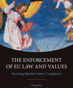 The Enforcement of EU Law and Values: Ensuring Member States' Compliance eBook